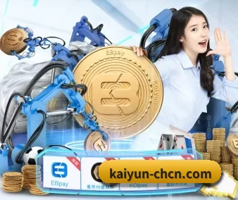 Kaiyun网页登录入口 APP